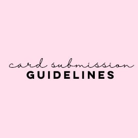 Card Submission Guidelines