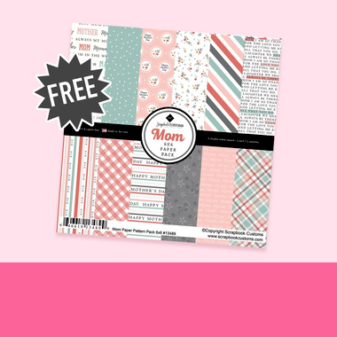 FREE GIFT: Scrapbook Customs Mom 6x6 Paper Pad