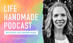 Balancing Life and Layouts with Meghann Andrew  Episode 59