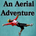 An Aerial Adventure