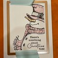 There's Something About Christmas - Adorable Snowman Easy-to-make card