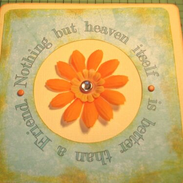 Nothing but Heaven is better than a Friend -- Card