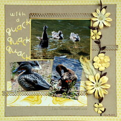 with a quack quack quack