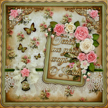 "Teach Me Your Ways O Lord" 12x12 Wall Hanging using STTG Chipboard & "House of Roses"!!