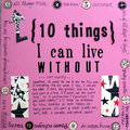 10 Things I can live without