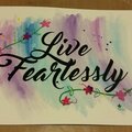 Live Fearlessly Watercolor Sign