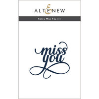 Altenew - Dies - Fancy Miss You