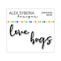 Alex Syberia Designs - Dies - Love And Hugs