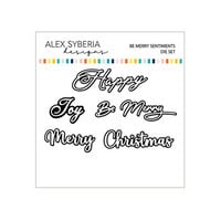 Alex Syberia Designs - Dies - Be Merry Sentiments