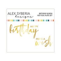 Alex Syberia Designs - Hot Foil Plate - Birthday and Wish
