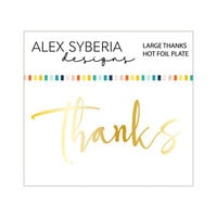 Alex Syberia Designs - Hot Foil Plate - Large Thanks