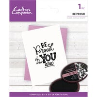 Crafter's Companion - Clear Acrylic Stamps - Be Proud