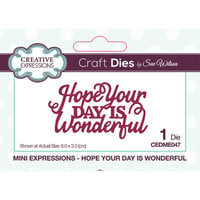 Creative Expressions - Craft Dies - Mini Expressions - Hope Your Day is Wonderful
