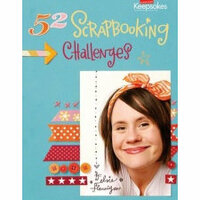 Creating Keepsakes - 52 Scrapbooking Challenges by Elsie Flannigan, CLEARANCE