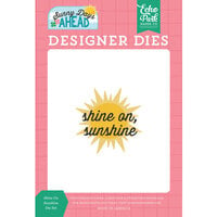 Echo Park - Sunny Days Ahead Collection - Designer Dies - Shine On Sunshine
