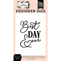Echo Park - Wedding Collection - Designer Dies - Best Day Ever