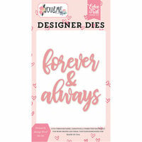Echo Park - You and Me Collection - Designer Dies - Forever and Always Word