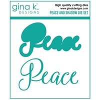 Gina K Designs - Dies - Peace and Shadow