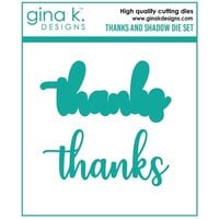 Gina K Designs - Dies - Thanks and Shadow