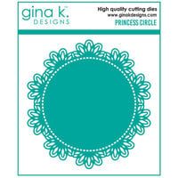 Gina K Designs - Dies - Princess Circle
