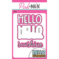 Pink and Main - Dies - Hello Sunshine Word