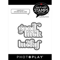 Photoplay - Say It With Stamps Collection - Etched Dies - Good Luck - Lucky