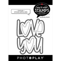 Photoplay - Say It With Stamps Collection - Etched Dies - Love You - Large Phrase
