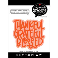 Photoplay - Say It With Stamps Collection -Etched Dies - Thankful Grateful Blessed - Large Phrase