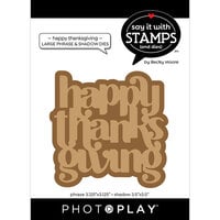 PhotoPlay - Say It With Stamps Collection - Etched Dies - Happy Thanksgiving - Large Phrase