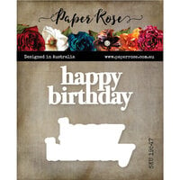 Paper Rose - Dies - Happy Birthday Chunky Layered