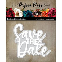 Paper Rose - Dies - Save The Date Large Script