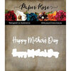 Paper Rose - Botanical Blooms Collection - Dies - Happy Mother's Day